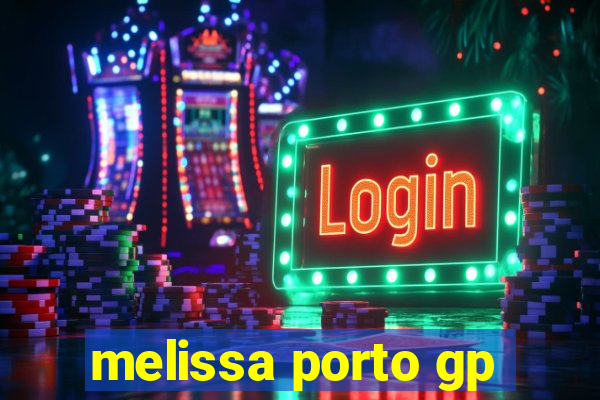 melissa porto gp